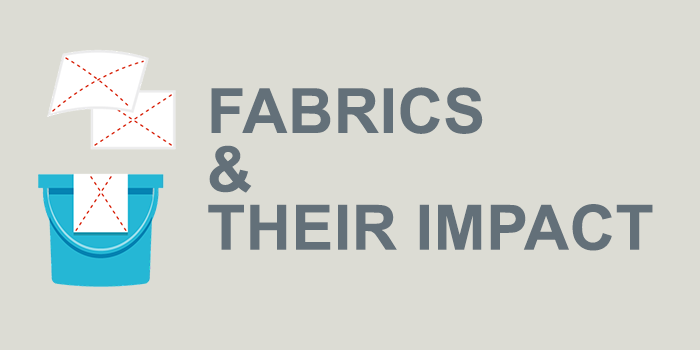 Fabrics & their impact